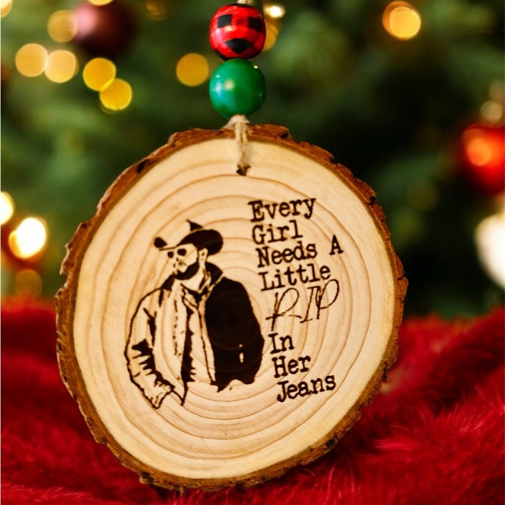Rip Ornament; “Every Girl needs a Rip In Her Jeans” Wood Ornament